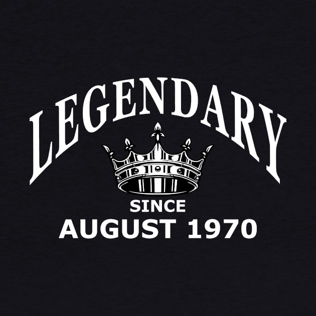 Legendary since August 1970 birthday gift idea by aditchucky